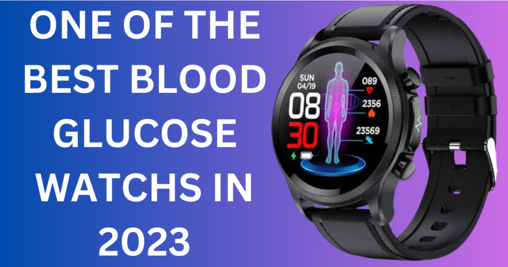 Best Blood Glucose watch